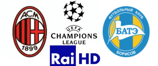 Champions League: Milan - Bate Borisov, diretta su Rai HD e streaming | Digitale terrestre: Dtti.it