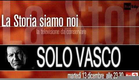 Rai 2: "La storia siamo noi" e Vasco Rossi | Digitale terrestre: Dtti.it
