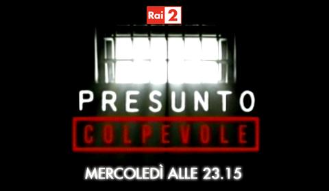 Su Rai 2: "Presunto colpevole", ancora casi di malagiustizia | Digitale terrestre: Dtti.it