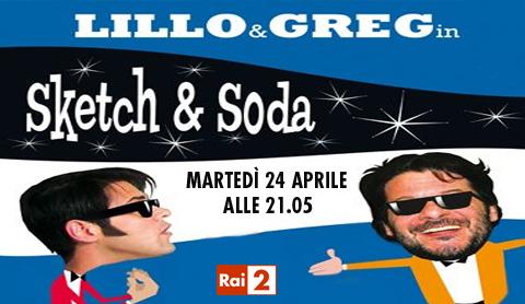 Su Rai 2, Lillo & Greg in "Sketch & Soda" | Digitale terrestre: Dtti.it