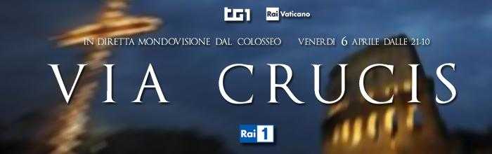 Via Crucis Vaticano: diretta su Rai Uno e in streaming | Digitale terrestre: Dtti.it