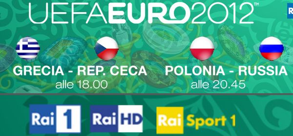 Euro 2012: i match di oggi in diretta sui canali Rai, in HD e streaming | Digitale terrestre: Dtti.it