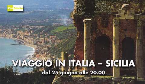 Rai Storia: in occasione dello switch off, "Viaggio in Italia - Sicilia" | Digitale terrestre: Dtti.it