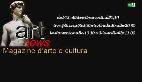 Su Rai 3 torna "Art News", alla sua ottava edizione | Digitale terrestre: Dtti.it