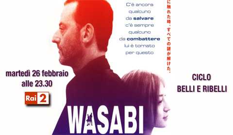 Su Rai2 al via il ciclo "Belli e Ribelli", primo appuntamento con "Wasabi" | Digitale terrestre: Dtti.it